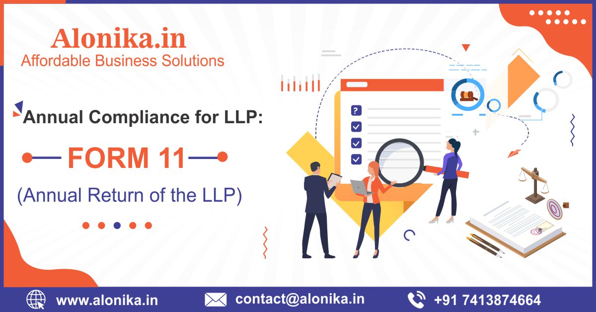 Annual Compliance for LLP: FORM 11 (Annual Return of the LLP)