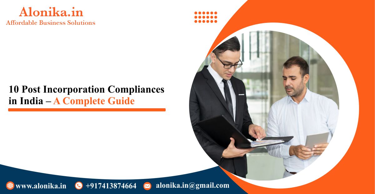 10 Post Incorporation Compliances in India - A Complete Guide